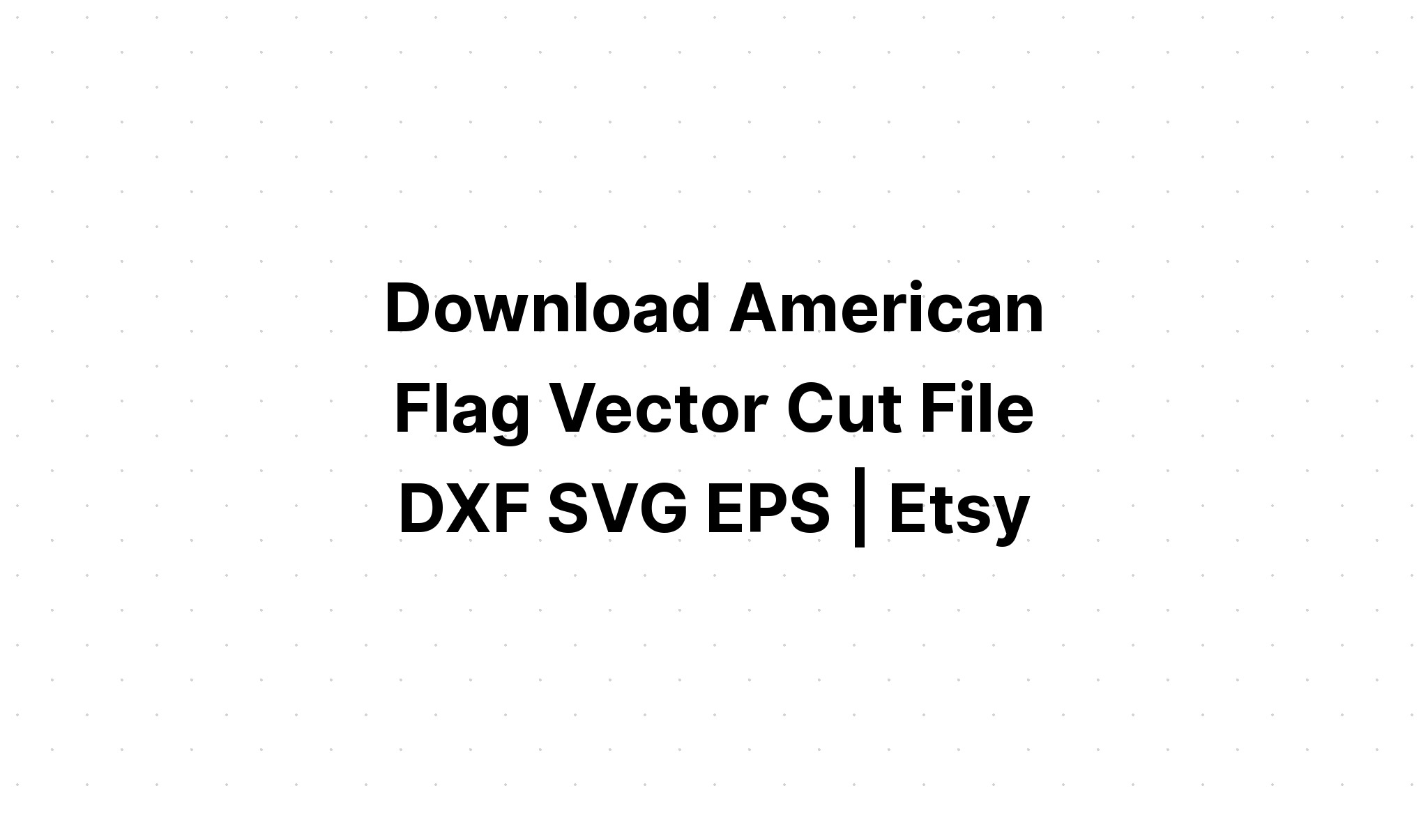 Download Stars For Flag Cut Out Svg - Layered SVG Cut File